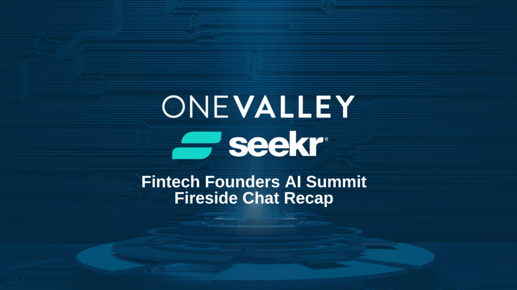 Seekr and OneValley fintech AI summit recap