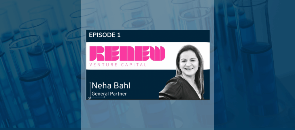Episode 1 ReDend VC with Neha Bahl, General Partner