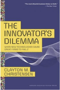 The Innovator’s Dilemma by Clayton Christensen