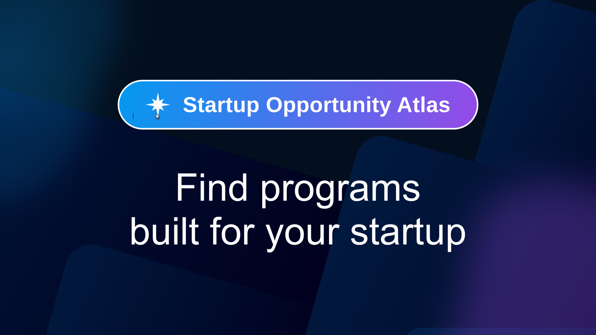Opportunity Atlas — AI-powered startup program recommendations coming soon